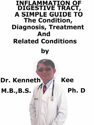 cover image of Inflammation of Digestive Tract, a Simple Guide to the Condition, Diagnosis, Treatment and Related Conditions